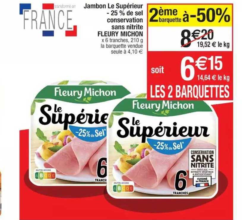 Jambon Le Supérieur -25% De Sel Conservation Sans Nitrite Fleury Michon