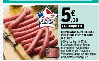 Chipolatas Supérieures Pur Porc X12 "tendre & Plus"