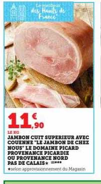 jambon cuit supérieur avec couenne "le jambon de chez nous" le domaine picard provenance picardie ou provenance nord pas de calais