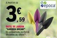 outil de jardin "garden break"