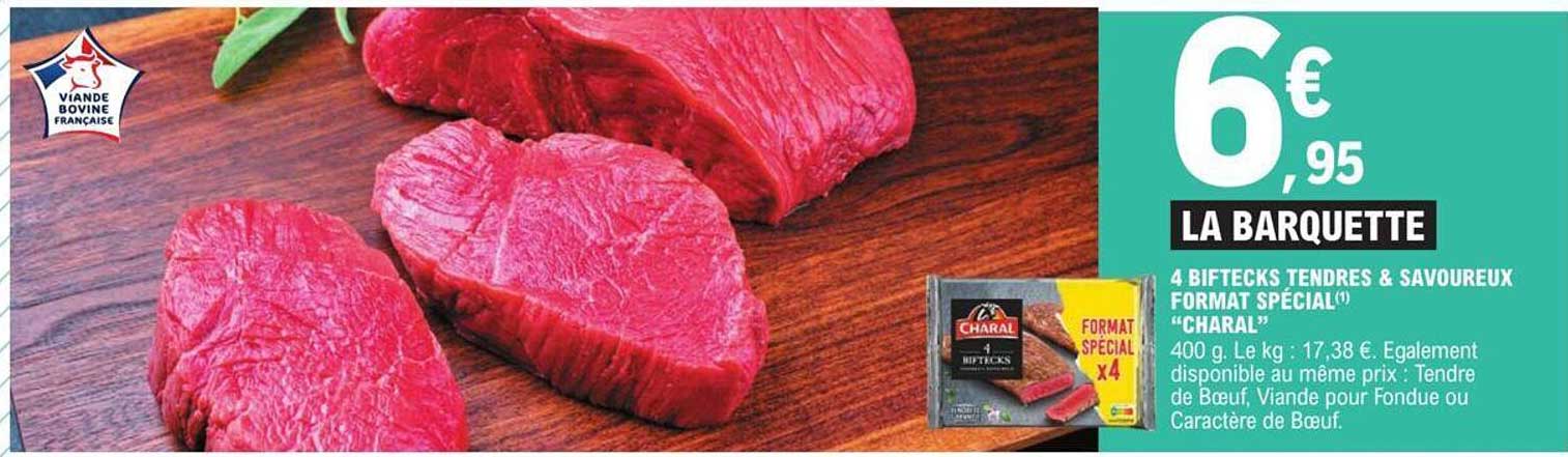 4 biftecks tendres & savoureux format spécial "charal"