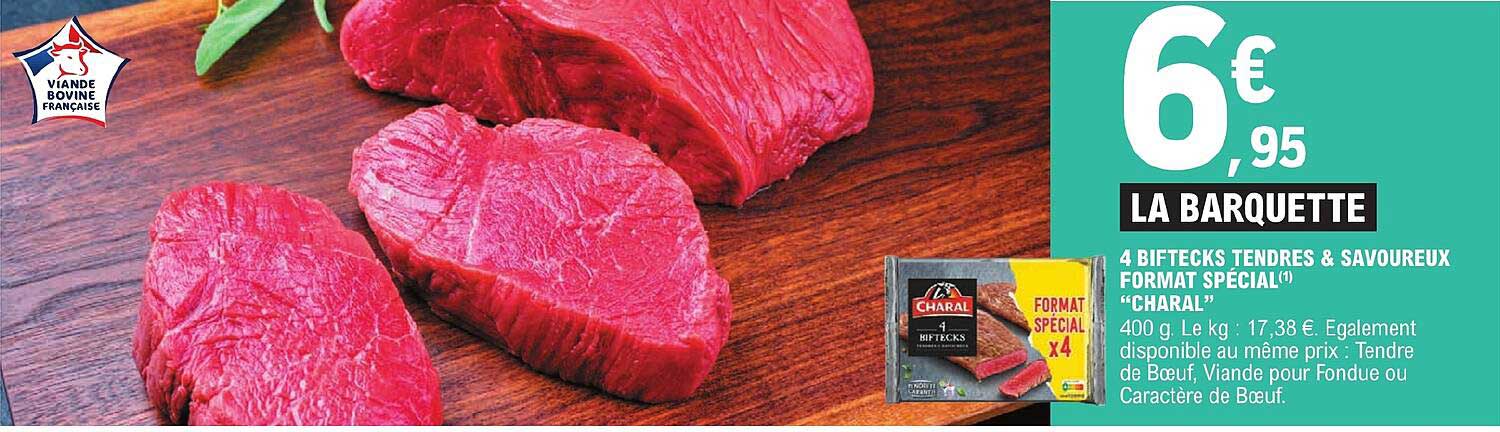 4 biftecks tendres & savoureux format spécial "charal"