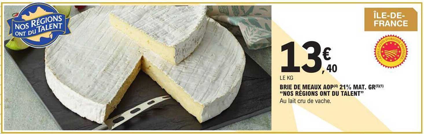 brie de meaux aop 21% mat.gr. "nos régions ont du talent"