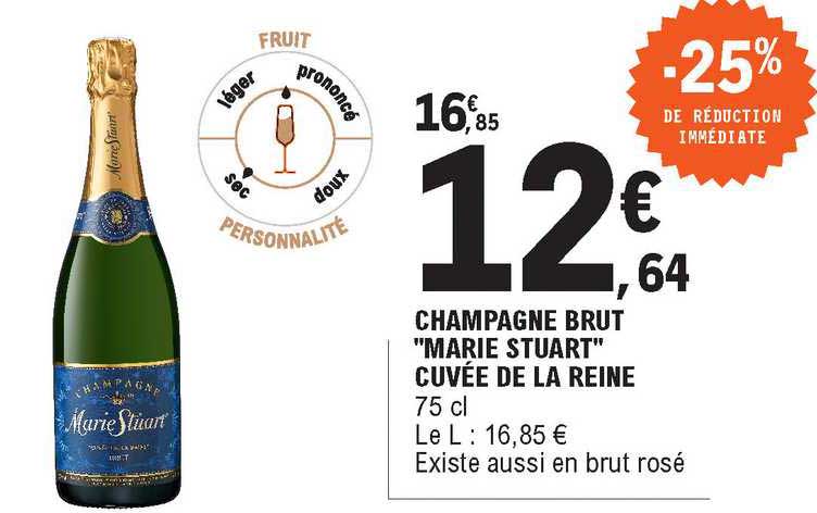 champagen burt marie stuart cuvée de la reine -25% de réduction immédiate
