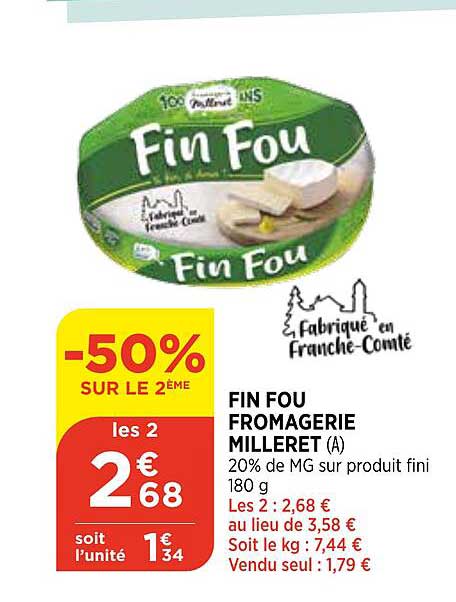 fin fou fromagerie milleret -50% sur le 2ème