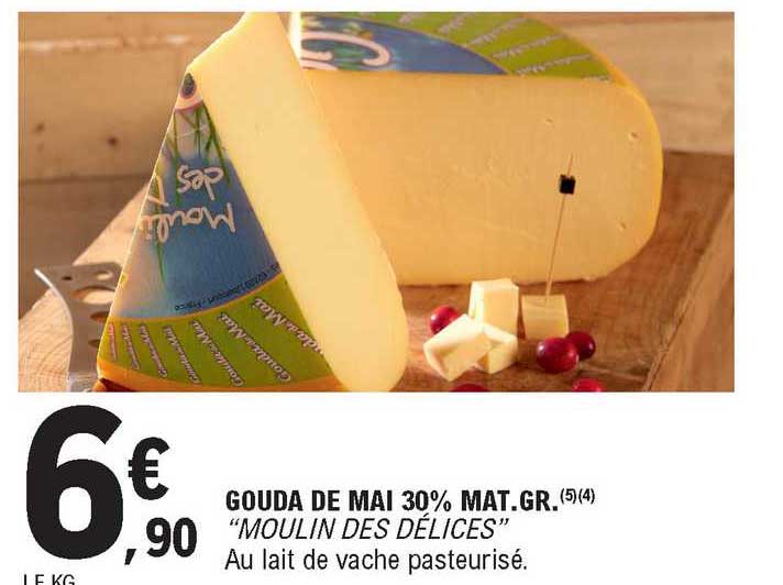 gouda de mai 30% mat.gr. moulin des délices