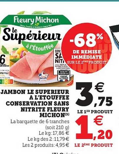 jambon le supérieur à l'étouffée conservation sans nitrite fleury michon -68% de remise immédiate sur le 2ème produit