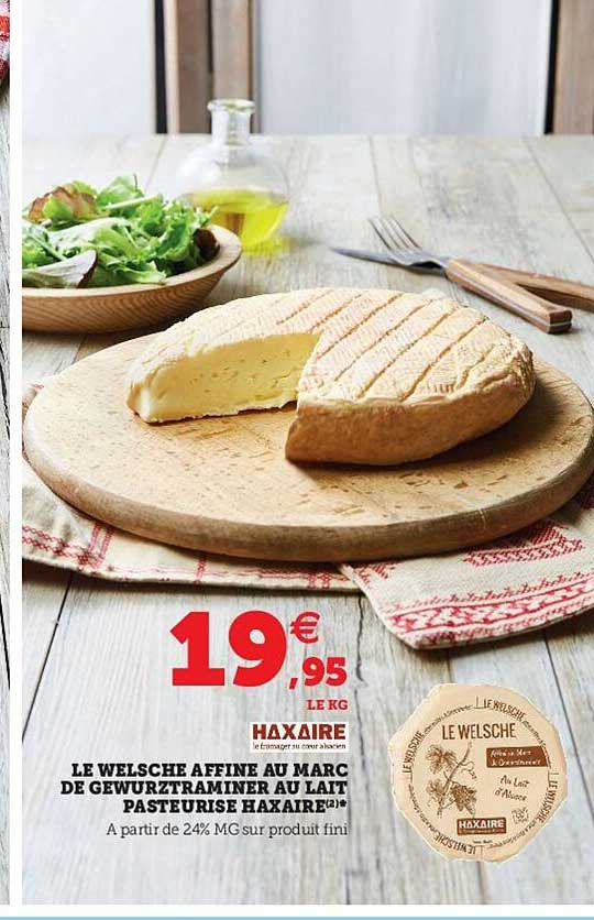 le welsche affiné au marc de gewurztraminer au lait pasteurisé haxaire