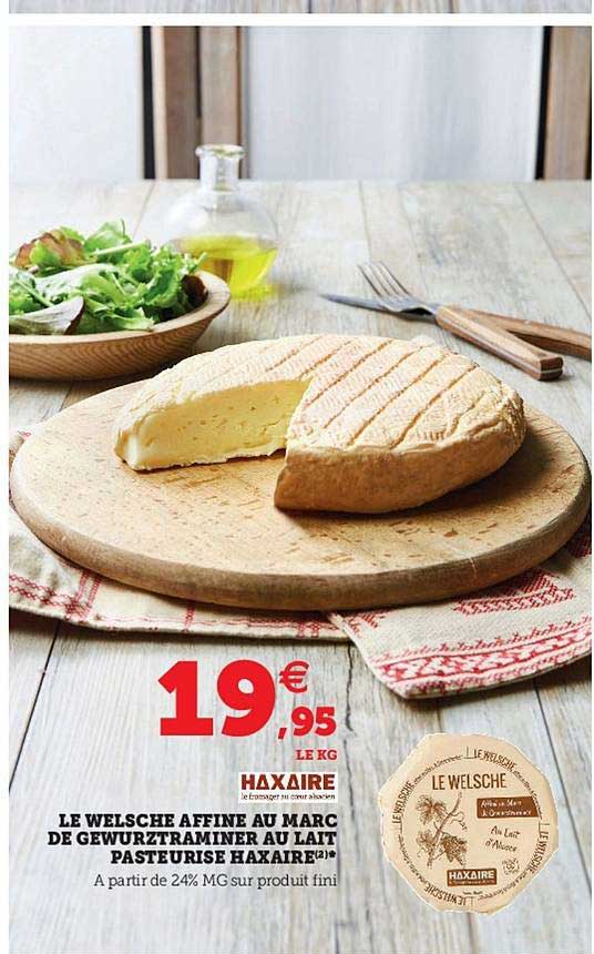 le welsche affiné au marc de gewurztraminer au lait pasteurisé haxaire