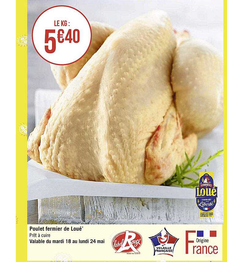 Poulet fermier de Loue' Balable de mardi 18 au lundi 24 mai