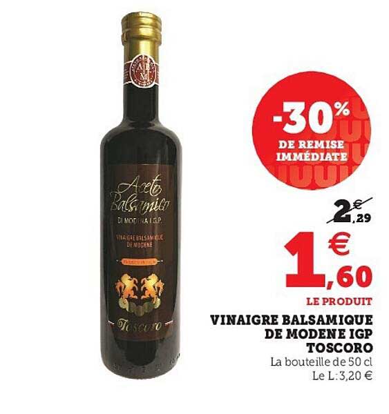 Vinaigre Balsamique De Modène Igp Toscoro -30% De Remise Immédiate