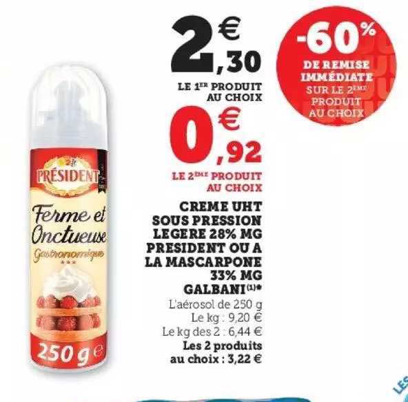 Crème Uht Sous Pression Légère 28% Mg Président Ou à La Mascarpone 33% Mg Galbani