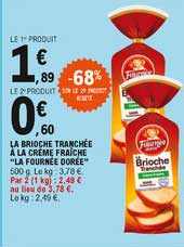 la brioche tranchée à la crème fraîche "la fournée dorée" -68% sur le 2e produit acheté