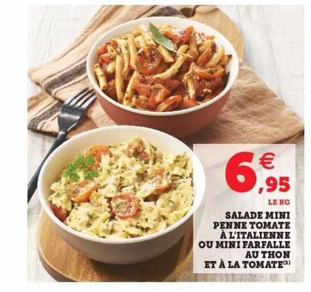 salade mini penne tomate à l'italienne ou mini farfalle au thon et à la tomate