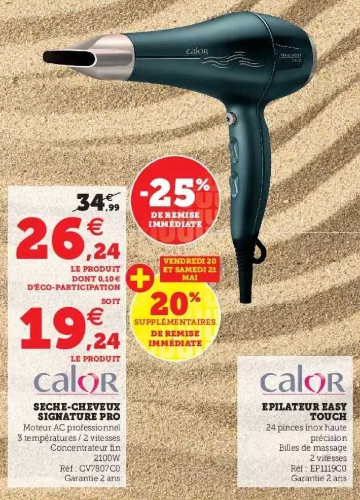 Sèche-cheveux Signature Pro Calor, épilateur Easy Touch Calor