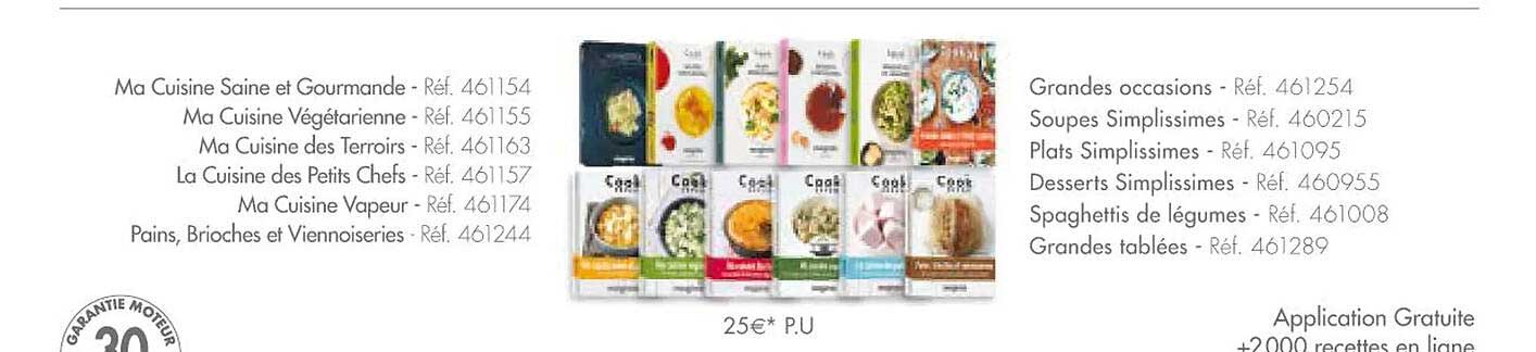 ma cuisine saine et gourmande, ma cuisine végétarienne, ma cuisine des terroirs, la cuisine des petits chefs, ma cuisine vapeur, pains, brioches et viennoiseries, grandes occasions