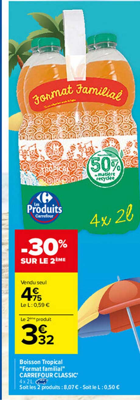boisson tropical "format familial" carrefour classic