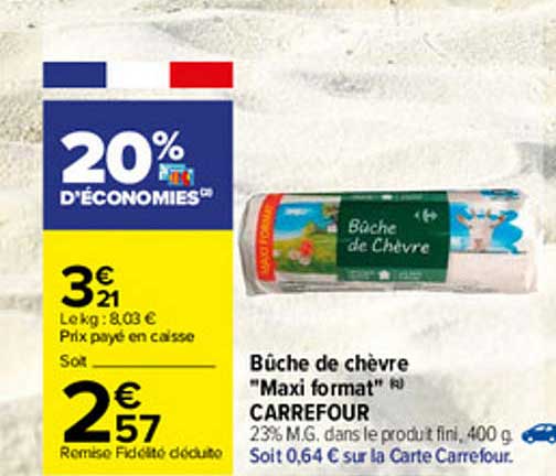 bûche de chèvre "maxi format" carrefour