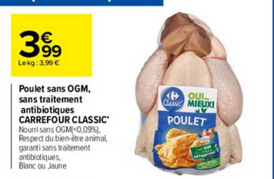 poulet sans ogm, sans traitement antibiotiques carrefour classic'