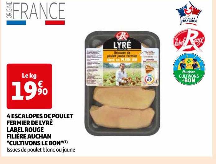 4 escalopes de poulet fermier de lyré label rouge filière auchan "cultivons le bon"