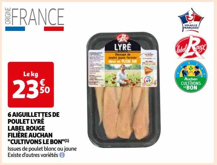 6 aiguillettes de poulet lyré label rouge filière auchan "cultivons le bon"