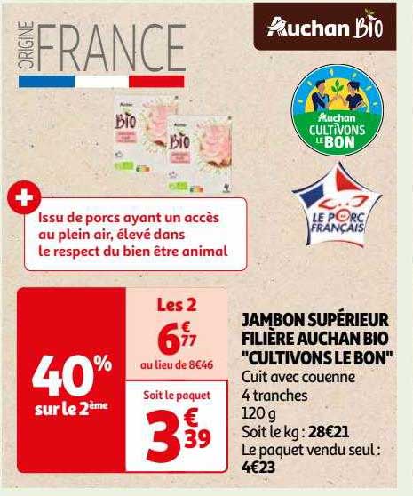 jambon supérieur filière auchan bio "cultivons le bon"