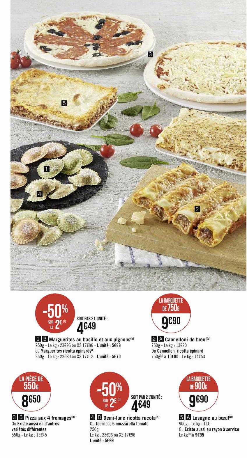 Marguerites Au Basilic Et Au Pignons Ou Marguerites Ricotta épinards, Cannelloni De Bœuf Ou Cannelloni Ricotta épinard, Pizza Aux 4 Fromages, Demi Lune Ricola Ou Tournesols Mozzarella Tomate, Lasagne