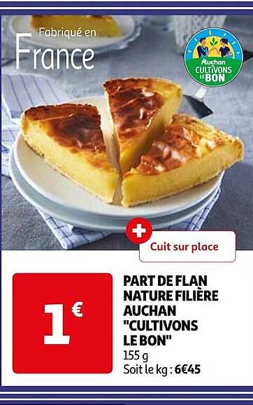 part de flan nature filière auchan "cultivons le bon"