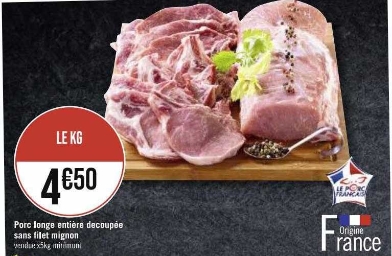 Porc Longe Entière Découpée Sans Filet Mignon