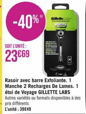 rasoir avec barre exfoliante. 1 manche 2 recharges de lames. 1 étui de voyag gillette labs