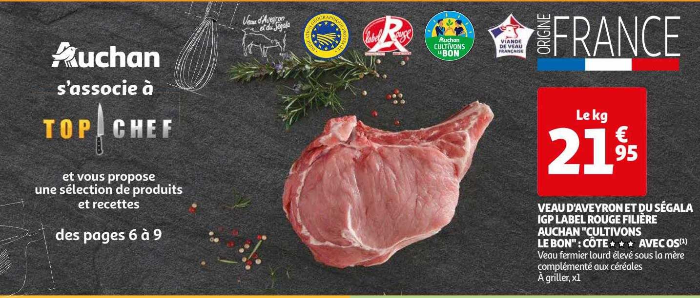 veau d'aveyron et du ségala igp label rouge filière auchan "cultivons le bon" : côte *** avec os
