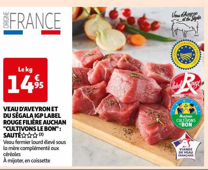 veau d'aveyron et du ségala igp label rouge filière auchan "cultivons le bon" : sauté***
