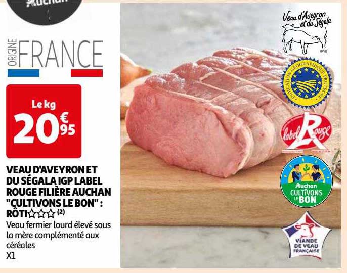 veau d'aveyron et du ségala igp label rouge filière auchan "cultivons le bon" : rôti***
