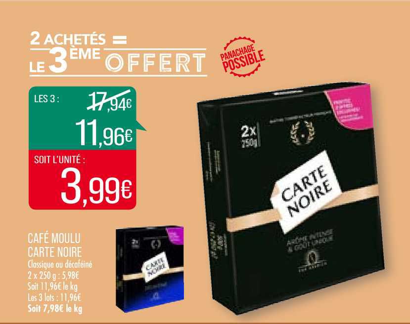 café moulu carte noire 2 achetés = le 3ème offert