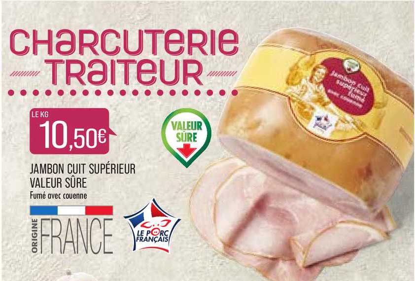 jambon cuit supérieur valeur sûre