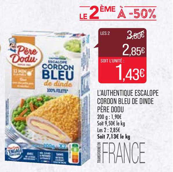 l'authentique escalope cordon bleu de dinde père dodu le 2ème à -50%