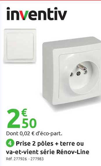 prise 2 pôles + terre ou va et vient série rénov line inventiv