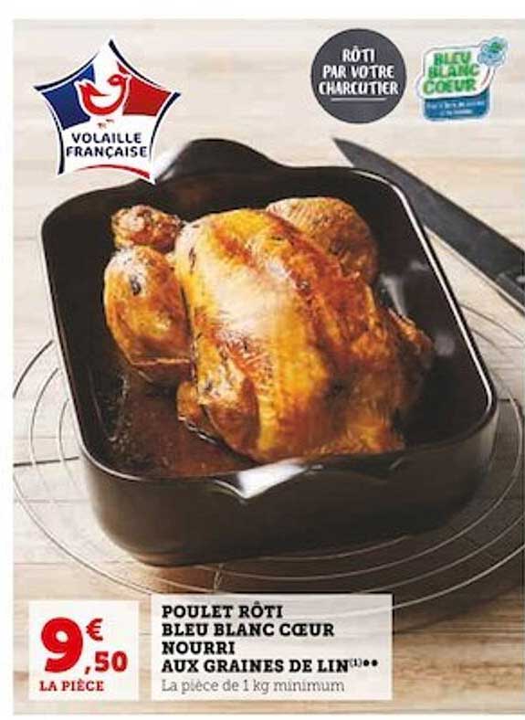 poulet rôti bleu blanc cœur nourri aux graines de lin