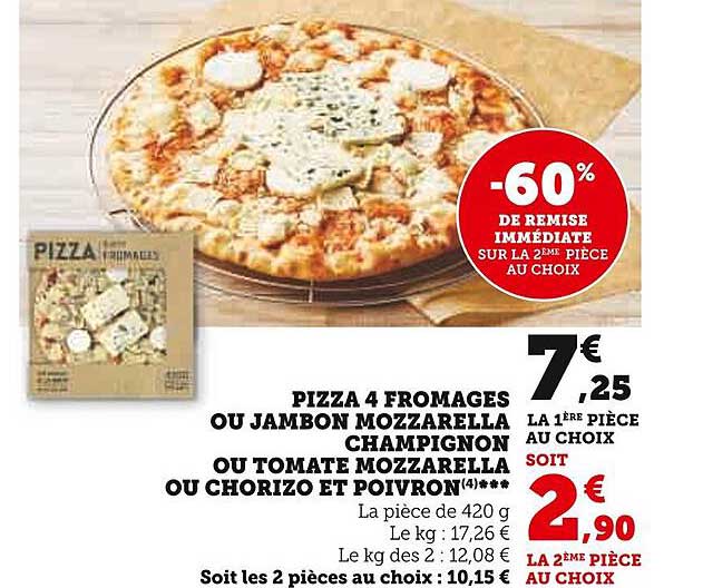 Pizza 4 Fromages Ou Jambon Mozzarella Champignon Ou Tomate Mozzarella Ou Chorizo Et Poivron