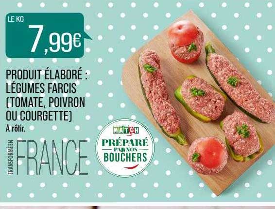 produit élaboré : légumes farcis (tomate, poivron ou courgette)