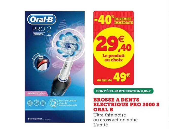brosse à dents électrique pro 2000 s oral b -40% de remise immédiate