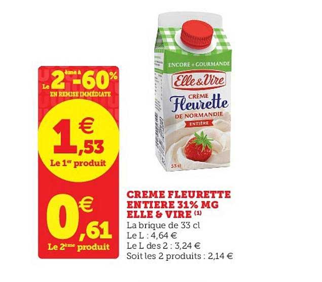 crème fleurette entière 3% mg elle&vire  -60% de remise immédiate