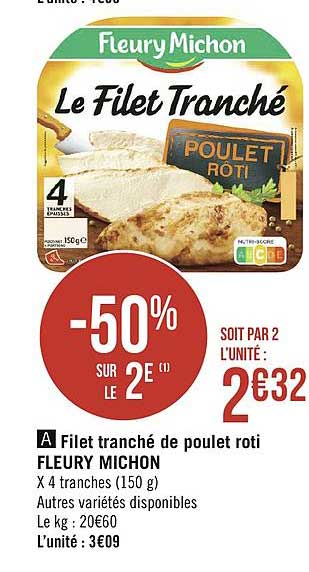 Filet Tranché De Poulet Rôti Fleury Michon -50% Sur Le 2e