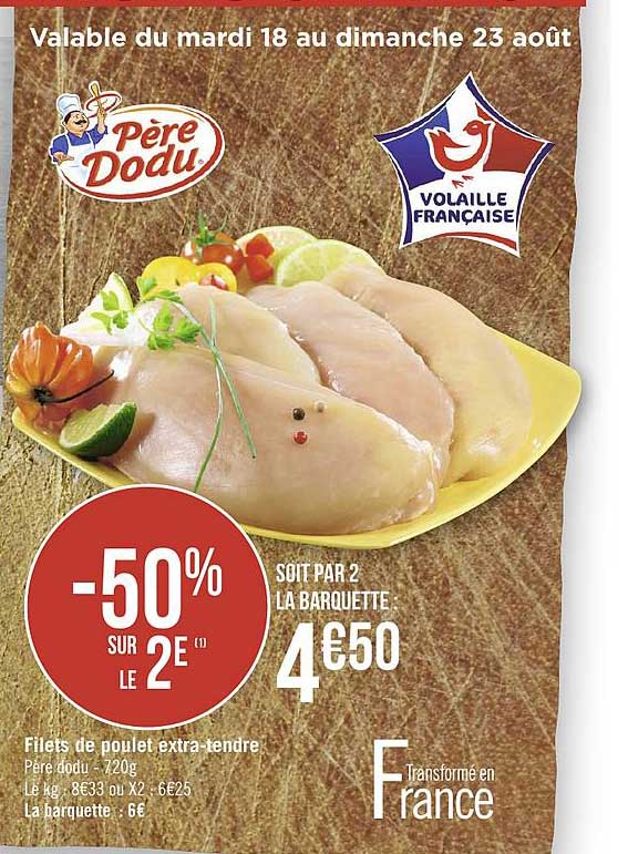 filets de poulet extra tendre père dodu -50% sur le 2e