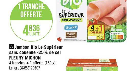 jambon bio le supérieur sans couenne moins 25% de sel fleury michon