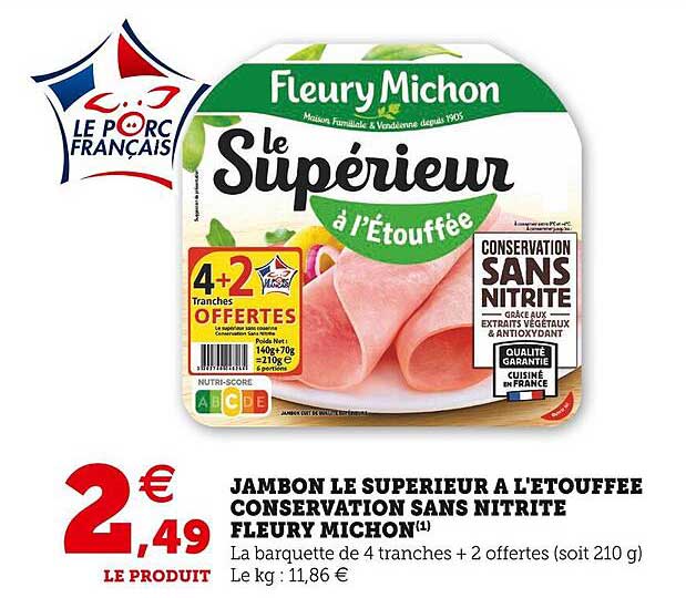 Jambon Le Supérieur à L'étouffée Conservation Sans Nitrite Fleury Michon