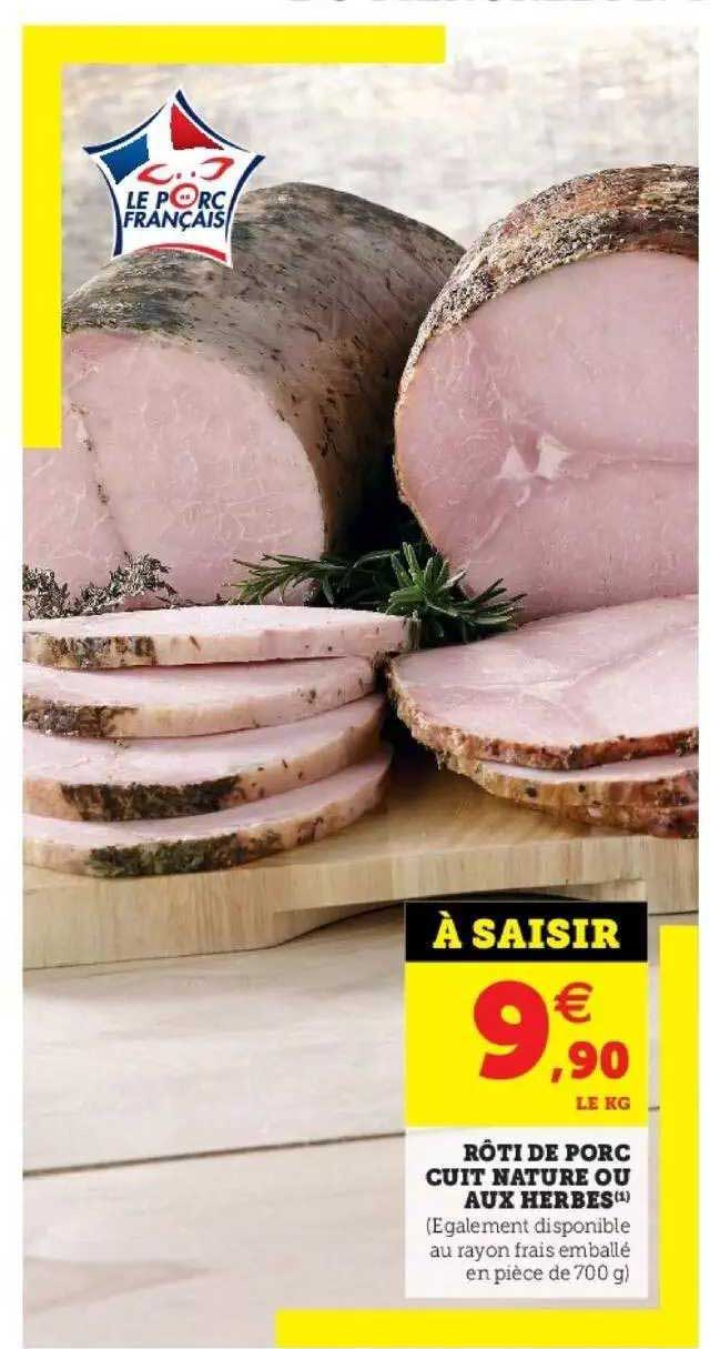 Rôti De Porc Cuit Nature Ou Aux Herbes