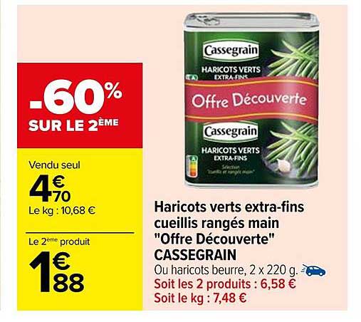 haricots verts extra-fins cueillis rangés main "offre découverte" cassegrain