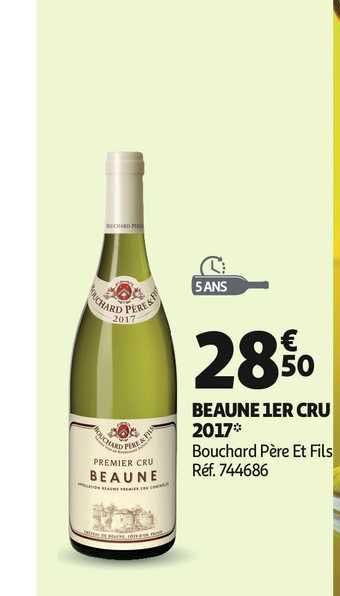 beaune 1er cru 2017 bouchard père et fils