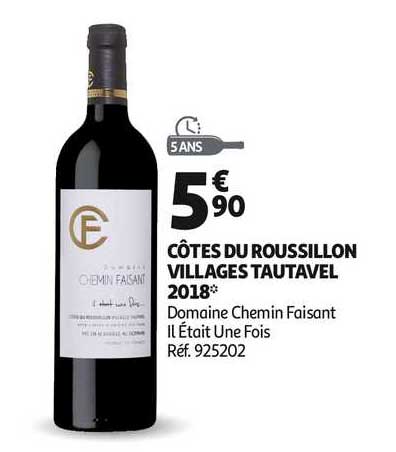 Côtes Du Roussillon Villages Tautavel 2018 Domaine Chemin Faisant Il était Une Fois